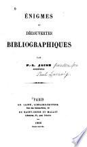 Énigmes et découvertes bibliographiques