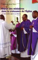 Enjeux des ministères dans la croissance de l'Eglise