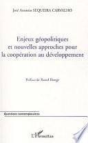 Enjeux géopolitiques et nouvelles approches pour la coopération au développement