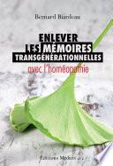 Enlever les mémoires transgénérationnelles avec l'homéopathie