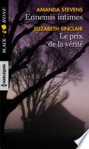 Ennemis intimes - Le prix de la vérité