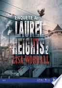 Enquête à Laurel Heights
