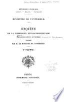 Enquête de la Commission Extra-parlementaire des Associations Ouvrières nommée par m. le Ministre de l'interieur ...