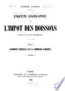 Enquête législative sur l'impot des boissons ordonnée par la loi du 20 decembre 1849