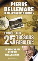 Enquête sur 25 trésors fabuleux