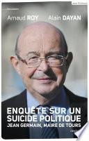 Enquête sur un suicide politique