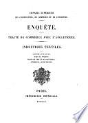 Enquête. Traité de commerce avec l'Angleterre: Industries textiles