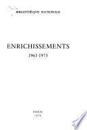 Enrichissements, 1961-1973