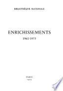 Enrichissements de la Bibliothèque nationale 1961 - 1973