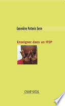 Enseigner dans un ITEP. Tome 1 & 2