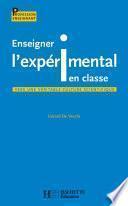 Enseigner l'expérimental en classe