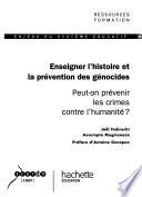 Enseigner l'histoire et la prévention des génocides
