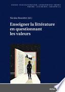 Enseigner la littérature en questionnant les valeurs