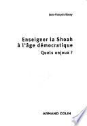 Enseigner la Shoah à l'âge démocratique