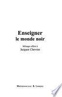 Enseigner le monde noir