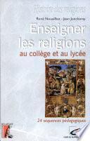 Enseigner les religions au collège et au lycée