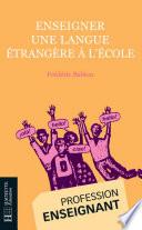 Enseigner une langue étrangère à l'école