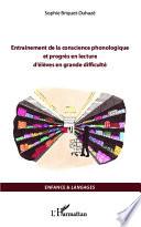 Entraînement de la conscience phonologique et progrès en lecture d'élèves en grande difficulté