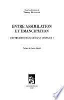 Entre assimilation et émancipation