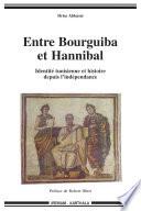 Entre Bourguiba et Hannibal - Identité tunisienne et histoire depuis l'indépendance