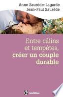 Entre câlins et tempêtes, créer un couple durable