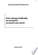 Entre chômage et difficultés de recrutement