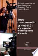 Entre communautés et mobilité : une approche interdisciplinaire des médias
