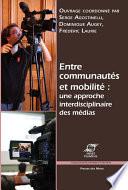Entre communautés et mobilité : une approche interdisciplinaire des médias