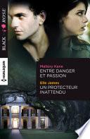Entre danger et passion - Un protecteur inattendu
