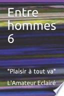 Entre hommes 6