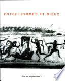 Entre hommes et dieux