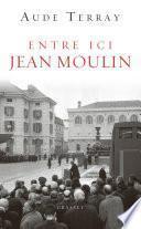 Entre ici Jean Moulin