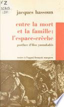 Entre la mort et la famille, l'espace-crèche