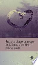 Entre le chaperon rouge et le loup, c'est fini