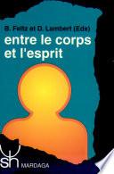 Entre le corps et l'esprit