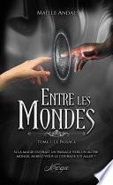 Entre les Mondes, tome 1