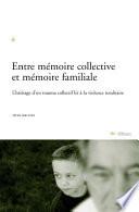 Entre mémoire collective et mémoire familiale