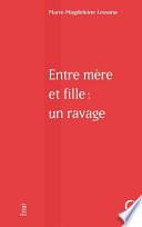 Entre mère et fille--un ravage