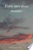 Entre mes deux mondes