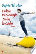 Entre mes doigts coule le sable