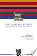 Entre ordre et subversion