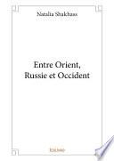 Entre Orient, Russie et Occident
