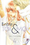 Entre toi et moi - Tome 4