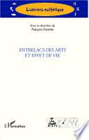 Entrelacs des arts et effet de vie