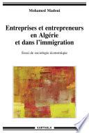 Entreprises et entrepreneurs en Algérie et dans l'immigration