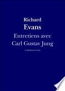Entretiens avec Carl Gustav Jung