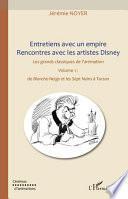 Entretiens avec un empire, rencontres avec les artistes Disney (Volume I) Volume II également disponible