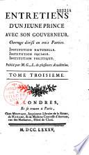 Entretiens d'un jeune prince avec son gouverneur, ouvrage divisé en trois parties...