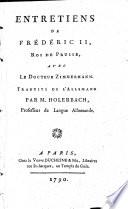 Entretiens de Frédéric II., Roi de Prusse, avec le docteur Zimmermann