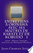 Entretiens Okinawa Avec Ses Matres De Karate Et De Kobud I